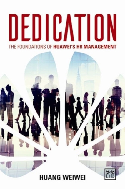 Dedication : The Foundations of Huawei's HR Management, Hardback Book