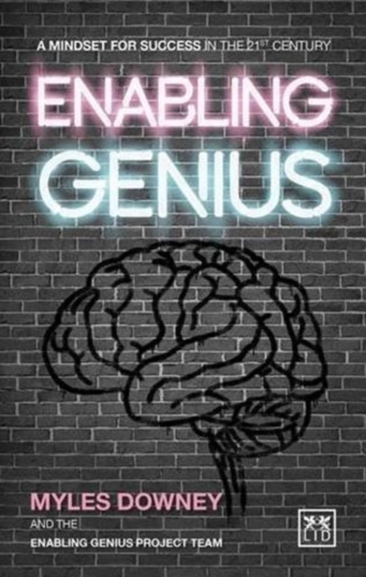 Enabling Genius : A Mindset for Success in the 21st Century, Paperback / softback Book