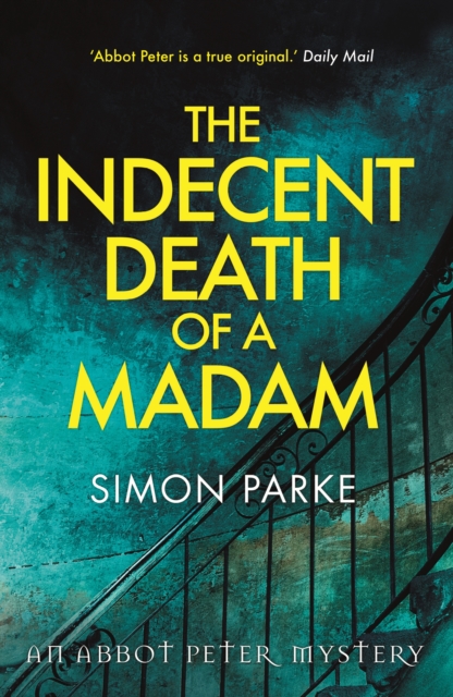 The Indecent Death of a Madam : An Abbot Peter Mystery, Paperback / softback Book