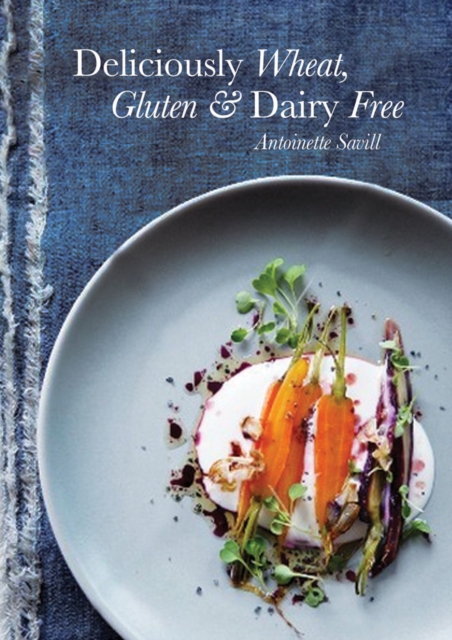 Deliciously Wheat, Gluten and Dairy Free, Paperback / softback Book