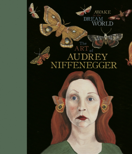 Awake in the Dream World : The Art of Audrey Niffenegger, Hardback Book