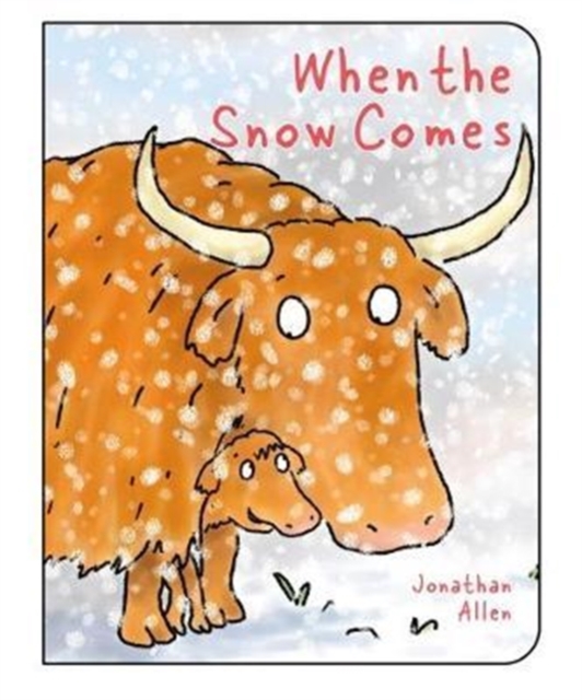 When the Snow Comes, Board book Book