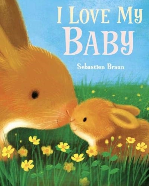I Love My Baby, Paperback / softback Book