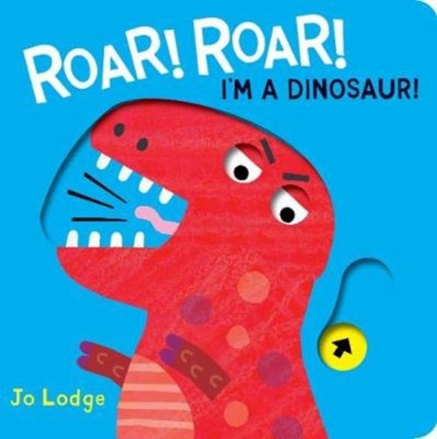 Roar! Roar! Dinosaur!, Hardback Book