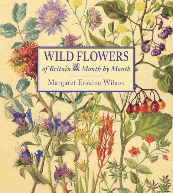Wild Flowers of Britain : Month by Month, Hardback Book