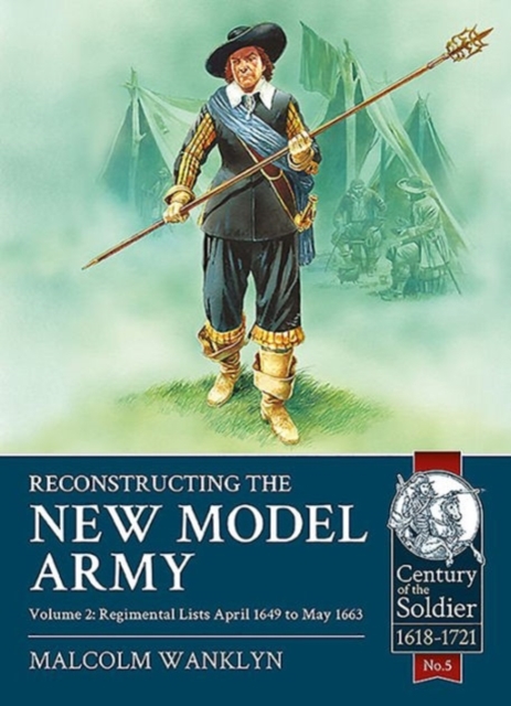 Reconstructing the New Model Army : Volume 2: 1649-1663, Paperback / softback Book