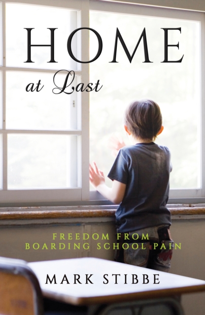 Home at Last : Freedom from Boarding School Pain, Paperback / softback Book