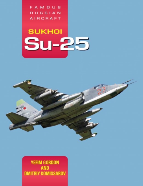 Famous Russian Aircraft Sukhoi Su-25, Hardback Book