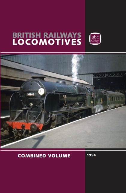 abc British Railways Locomotives 1954 Combined Volume, Hardback Book