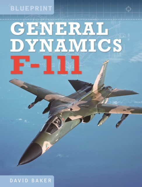 General Dynamics F-111, Hardback Book