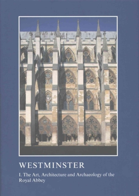 Westminster: The Art, Architecture and Archaeology of the Royal Abbey and Palace, Multiple-component retail product Book