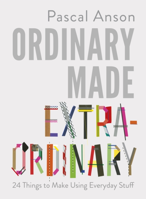 Ordinary Made Extraordinary, Paperback / softback Book