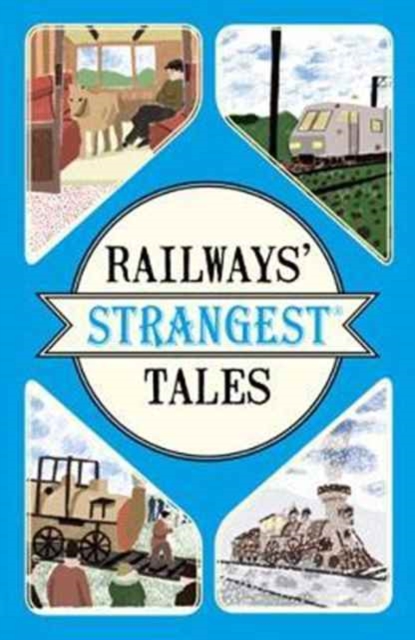 Railways' Strangest Tales, Paperback / softback Book