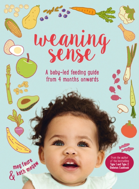 Weaning Sense : A baby-led feeding guide from 4 months onwards, Paperback / softback Book
