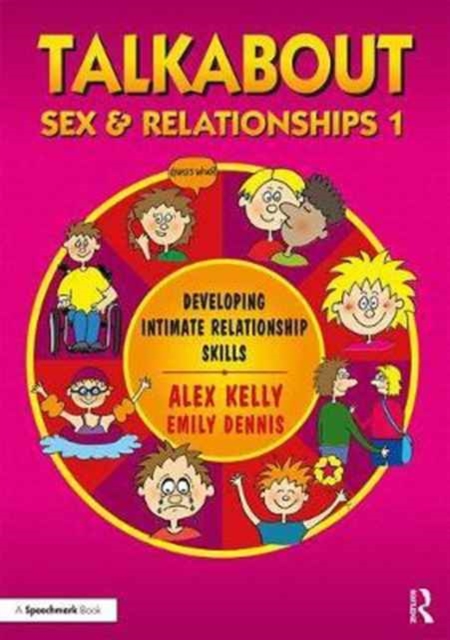 Talkabout Sex and Relationships 1 : A Programme to Develop Intimate Relationship Skills, Paperback / softback Book