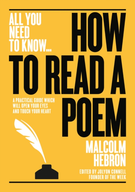 How to Read a Poem : A practical guide which will open your eyes - and touch your heart, Paperback / softback Book