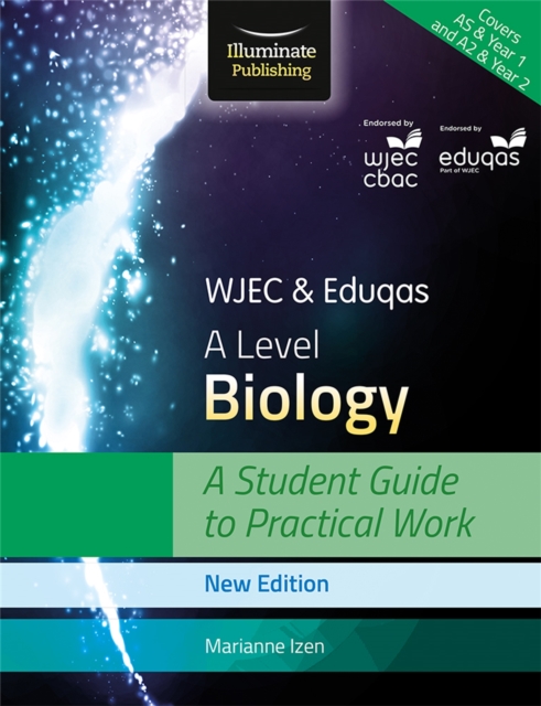 WJEC & Eduqas A Level Biology: A Student Guide to Practical Work, Paperback / softback Book
