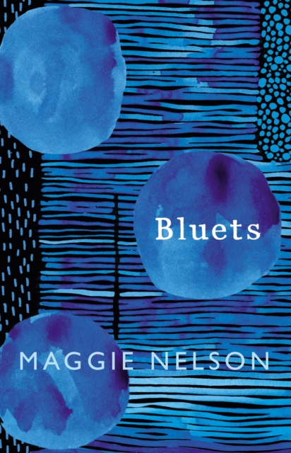 Bluets : AS SEEN ON BBC2’S BETWEEN THE COVERS, Hardback Book