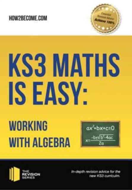 KS3 Maths is Easy: Working with Algebra. Complete Guidance for the New KS3 Curriculum, Paperback / softback Book