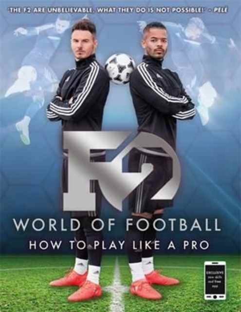 F2 World of Football : How to Play Like a Pro (Skills Book 1), Paperback / softback Book