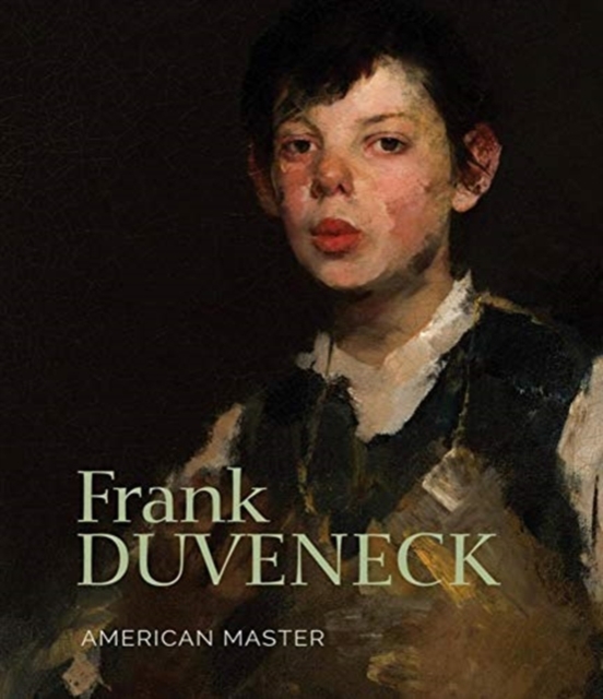 Frank Duveneck: American Master, Hardback Book
