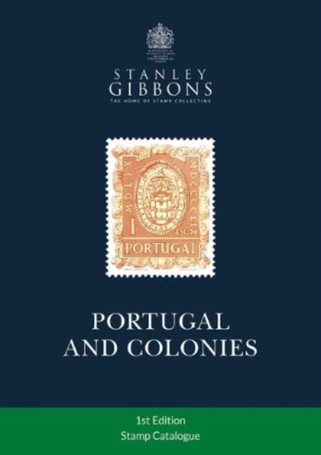 Portugal & Colonies Stamp Catalogue 1st Edition, Paperback / softback Book