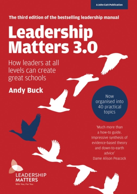 Leadership Matters 3.0: How Leaders At All Levels Can Create Great Schools, Paperback / softback Book