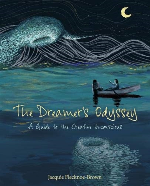 The Dreamer's Odyssey : A Guide to the Creative Unconscious, Paperback / softback Book