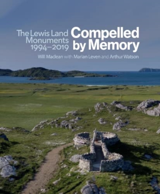 Compelled by Memory : The Lewis Land Monuments 1994-2018, Paperback / softback Book