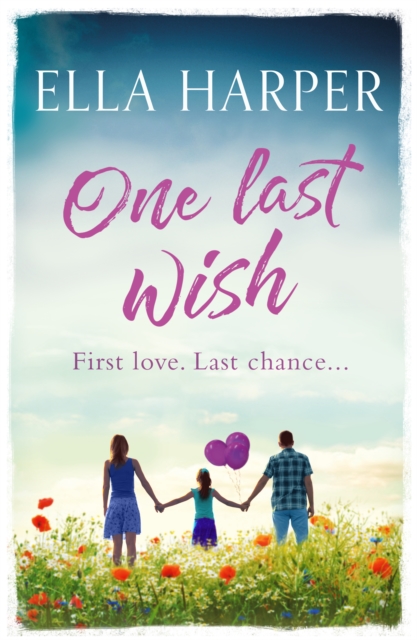 One Last Wish : A heartbreaking novel about love and loss, EPUB eBook