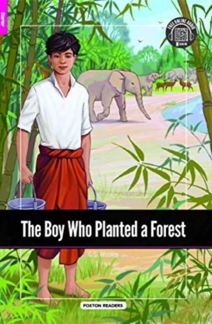 The Boy Who Planted a Forest - Foxton Reader Starter Level (300 Headwords A1) with free online AUDIO, Paperback / softback Book