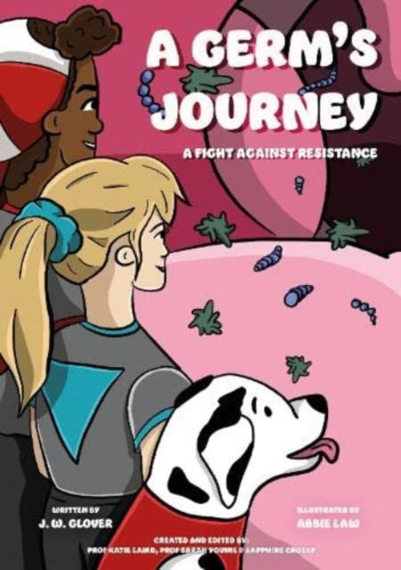 A Germ's Journey : A Fight Against Resistance, Paperback / softback Book