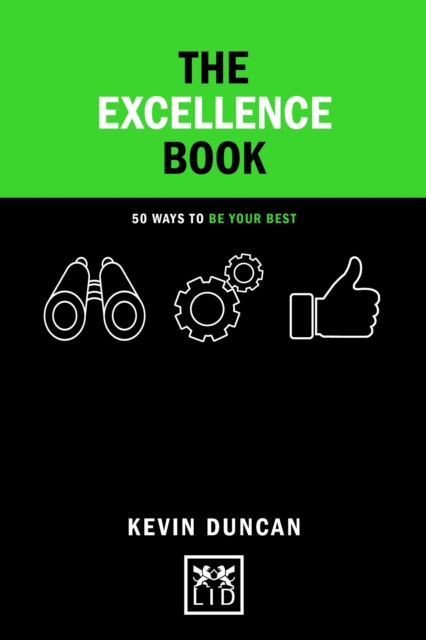 The Excellence Book : 50 Ways to Fulfil Your Potential in Work and Life, Hardback Book