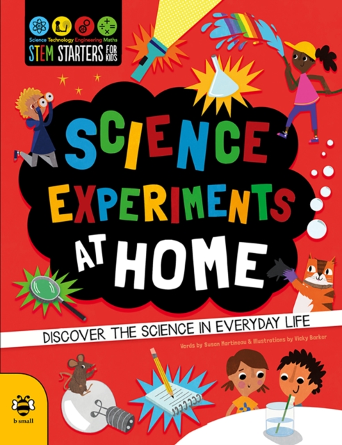 Science Experiments at Home : Discover the science in everyday life, Paperback / softback Book