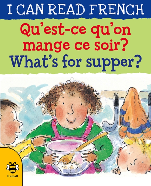 Qu'est-ce qu'on mange ce soir? / What's for supper?, Paperback / softback Book