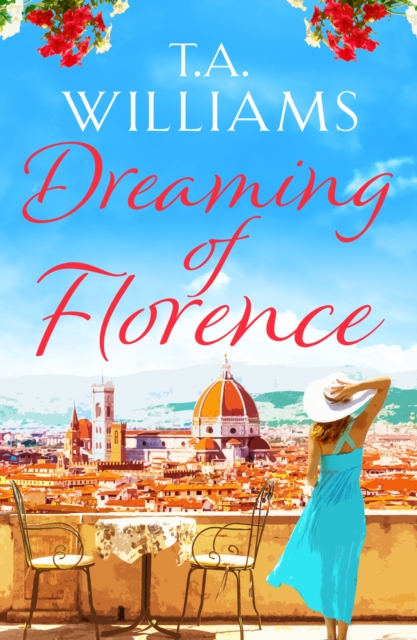 Dreaming of Florence : The feel-good read of summer!, EPUB eBook