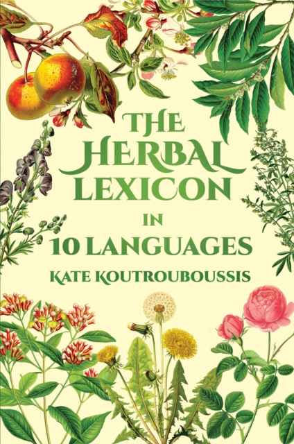 The Herbal Lexicon : In 10 Languages, PDF eBook