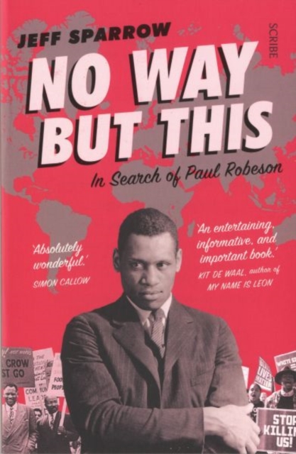 No Way But This : in search of Paul Robeson, Paperback / softback Book