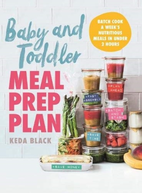 Baby + Toddler Meal Prep Plan, Hardback Book