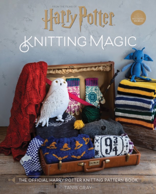 Harry Potter Knitting Magic : The Official Harry Potter Knitting Pattern Book, Hardback Book