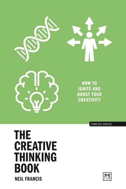 The Creative Thinking Book : How to ignite and boost your creativity, Paperback / softback Book