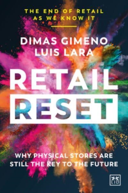 Retail Reset : Why physical stores are still the key to the future, Paperback / softback Book