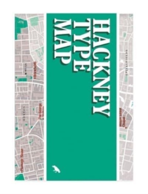 Hackney Type Map : Architectural Lettering of Hackney Guide, Sheet map, folded Book