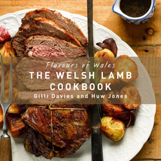 Flavours of Wales: Welsh Lamb Cookbook, The, Hardback Book