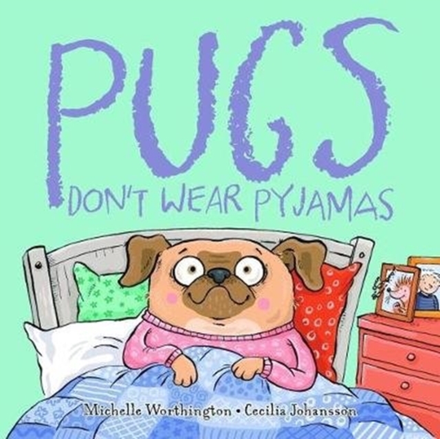 Pugs Don't Wear Pyjamas, Paperback / softback Book