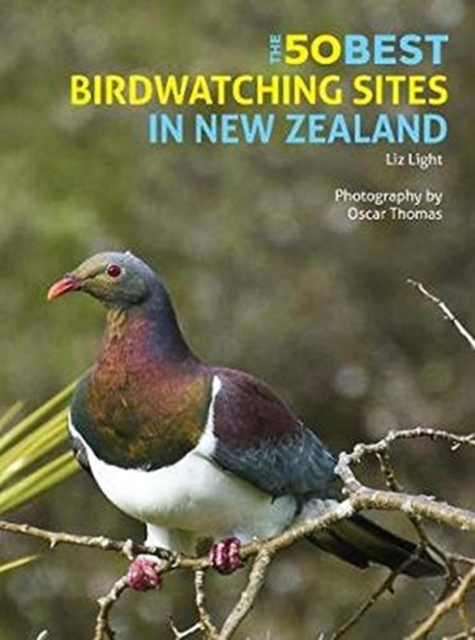 The 50 Best Birdwatching Sites In New Zealand, Paperback / softback Book