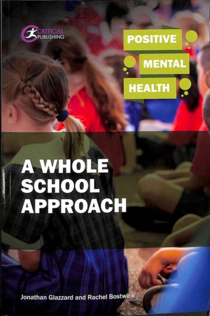 Positive Mental Health: A Whole School Approach, Paperback / softback Book