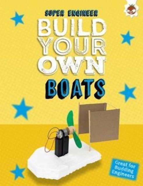 Build Your Own Boats : Super Engineer, Paperback / softback Book