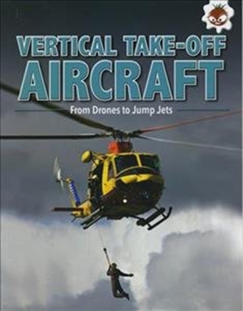 Vertical Take Off Aircraft : Flight, Paperback / softback Book