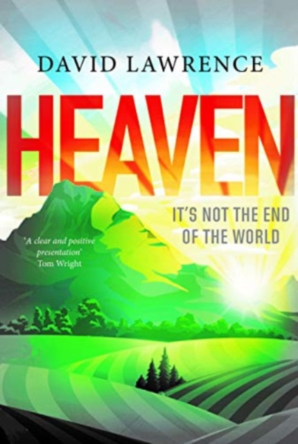 Heaven: It's Not the End of the World, Paperback / softback Book